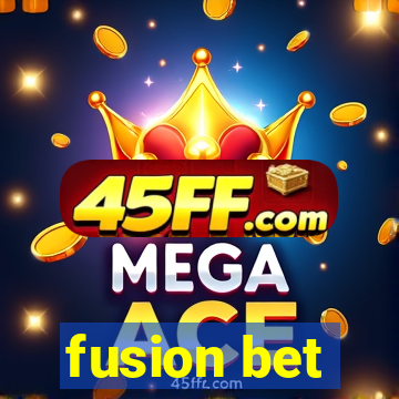 fusion bet